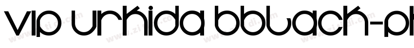 VIP Urkida BBlack字体转换
